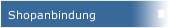 Shopanbindung